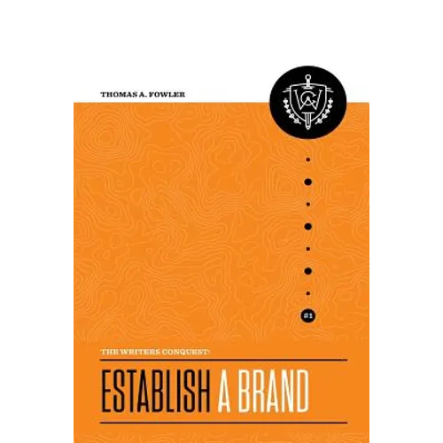 The Writer's Conquest: Establish a Brand - Paperback