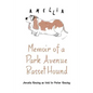 Memoir of a Park Avenue Basset Hound: How a South Jersey Hound Found True Love on the Upper East Side - Paperback