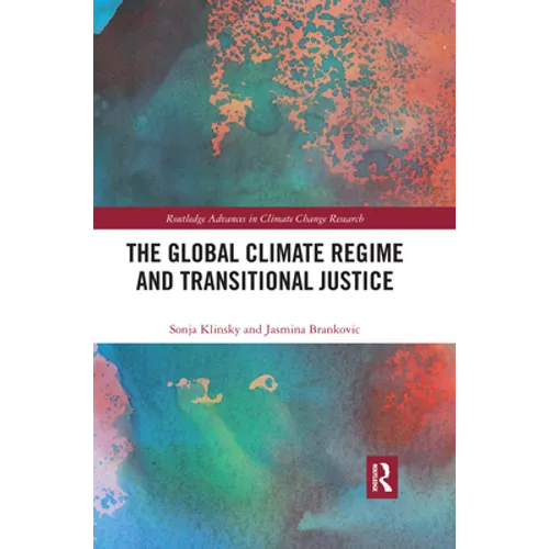 The Global Climate Regime and Transitional Justice - Paperback