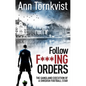 Follow Fucking Orders: The Gangland Execution of a Swedish Football Star - Paperback