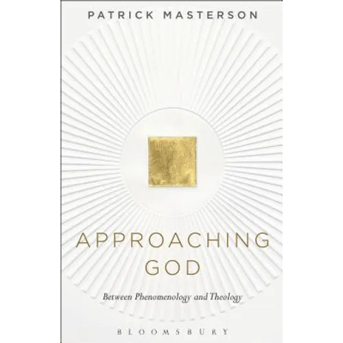 Approaching God: Between Phenomenology and Theology - Paperback