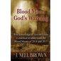Blood Moon-God's Warning: Jewish Feasts and the Blood Moons of 2014 and 2015 - Paperback