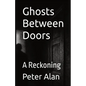 Ghosts Between Doors - Paperback