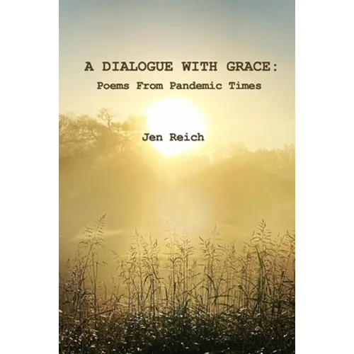 A Dialogue With Grace: Poems From Pandemic Times - Paperback