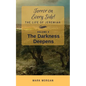 The Darkness Deepens: Volume 4 of 6 - Paperback