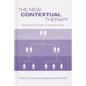 The New Contextual Therapy: Guiding the Power of Give and Take - Paperback