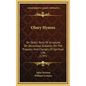 Olney Hymns: On Select Texts of Scripture; On Occasional Subjects; On the Progress and Changes of Spiritual Life (1797) - Hardcover