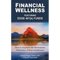 Financial Wellness Featuring Edge 401(k) Funds: How to Improve the Retirement Outcomes of Your Employees - Paperback