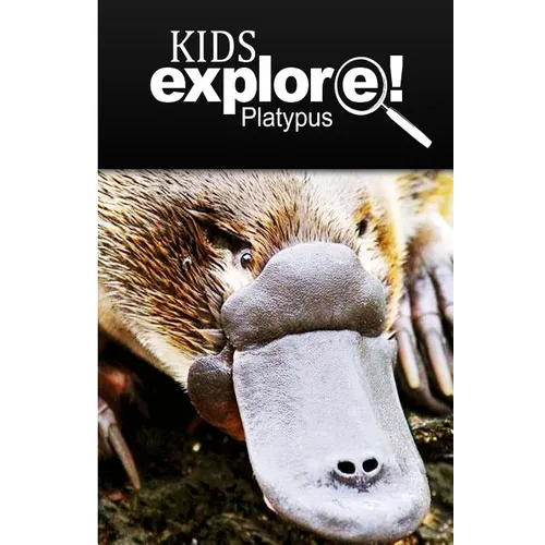 Platypus - Kids Explore: Animal books nonfiction - books ages 5-6 - Paperback