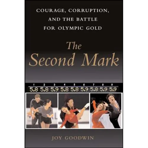 The Second Mark: Courage, Corruption, and the Battle for Olympic Gold - Paperback