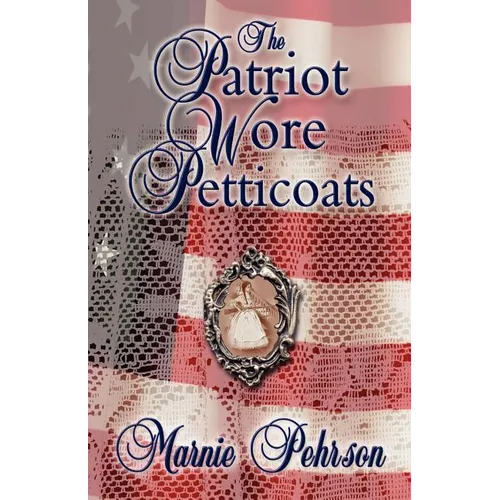 The Patriot Wore Petticoats - Paperback