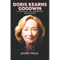 Doris Kearns Goodwin Memoir: A Portrait of American Greatness - Paperback