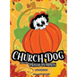 Church Dog and the Prayer Pumpkin - Hardcover