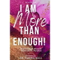 I Am More Than Enough: Stories from Women Powered by Purpose - Paperback