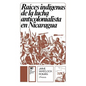 Raices Indigenas de la Lucha Anticolonialista - Paperback