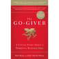 The Go-Giver, Expanded Edition: A Little Story about a Powerful Business Idea (Go-Giver, Book 1 - Hardcover