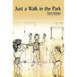 Just a Walk in the Park - Hardcover
