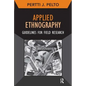 Applied Ethnography: Guidelines for Field Research - Paperback