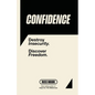 Confidence: Destroy insecurity. Discover Freedom. - Paperback