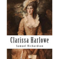 Clarissa Harlowe: Or The History Of A Young Lady - Paperback