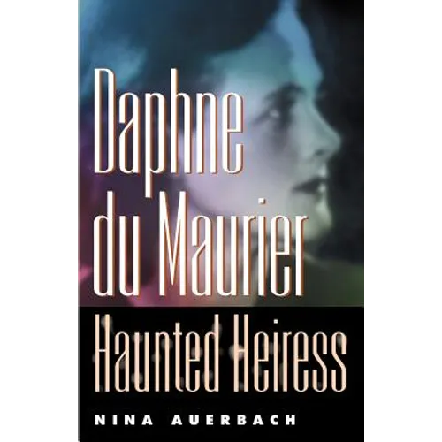 Daphne Du Maurier, Haunted Heiress - Paperback