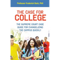 The Case for College: The Supreme Court Case Guide for Evangelizing the Campus Quickly - Paperback