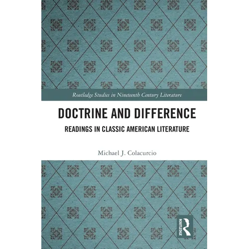 Doctrine and Difference: Readings in Classic American Literature - Paperback
