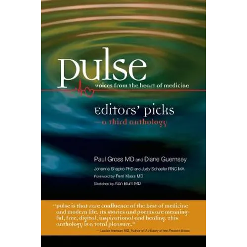 Pulse--Voices from the Heart of Medicine: Editors' Picks: A Third Anthology - Paperback