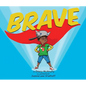 Brave - Hardcover