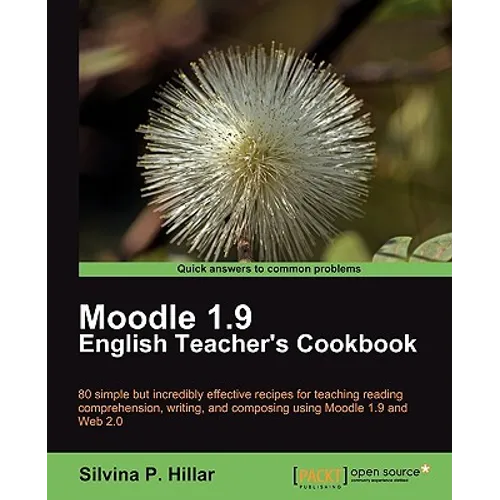 Moodle 1.9: The English Teacher's Cookbook - Paperback