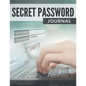 Secret Password Journal - Paperback