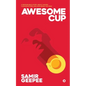 Awesome Cup: A Remarkable Story about Having Conversations and Exploring the Mind - Paperback