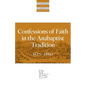 Confessions of Faith in the Anabaptist Tradition: 1527-1676 - Paperback