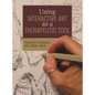 Using Interactive Art as a Therapeutic Tool - Hardcover