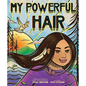 My Powerful Hair: A Picture Book - Hardcover