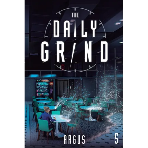 The Daily Grind 5: A Slice-Of-Life Litrpg - Paperback