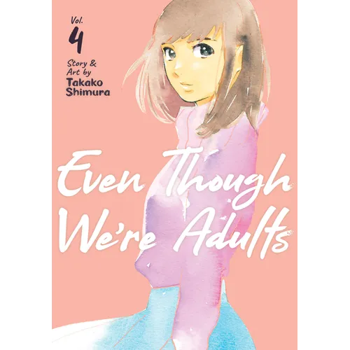 Even Though We're Adults Vol. 4 - Paperback