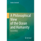 A Philosophical View of the Ocean and Humanity: Second Edition - Hardcover