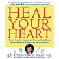 Heal Your Heart: The New Rice Diet Program for Reversing Heart Disease Through Nutrition, Exercise, and Spiritual Renewal - Hardcover