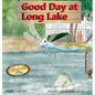 Good Day at Long Lake - Hardcover