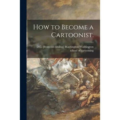 How to Become a Cartoonist. - Paperback