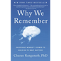 Why We Remember: Unlocking Memory's Power to Hold on to What Matters - Paperback