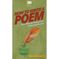 How To Write a Poem: Your Step By Step Guide To Writing Poetry - Hardcover