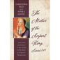 The Mother of the Infant King, Isaiah 7:14: Alma and Parthenos in the World of the Bible: A Linguistic Perspective - Hardcover