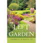 Left in the Garden - Paperback