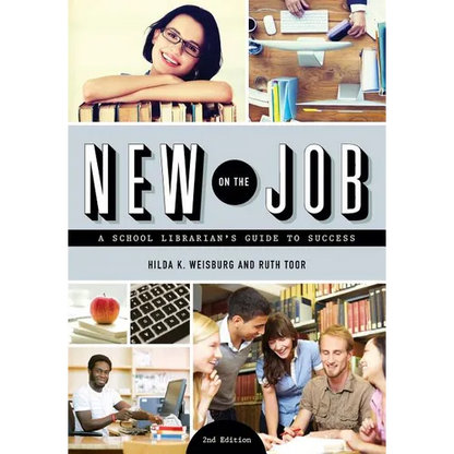 New on the Job: A School Librarian's Guide to Success - Paperback