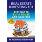 Real Estate Investing 101: Best Way to Buy a House and Save Big (Top 20 Tips) - Volume 1 - Paperback