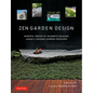 Zen Garden Design: Mindful Spaces by Shunmyo Masuno - Japan's Leading Garden Designer - Hardcover