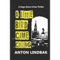 A Little Bird Came Calling: A Hugo Storm Crime Thriller - Paperback