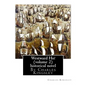 Westward Ho! By Charles Kingsley (volume 2) historical novel-illustrated: The novel was based on the adventures of Elizabethan corsair Amyas Preston ( - Paperback